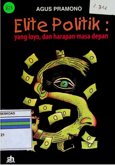 Elite Politik : Yang Loyo, Dan Harapan Masa Depan